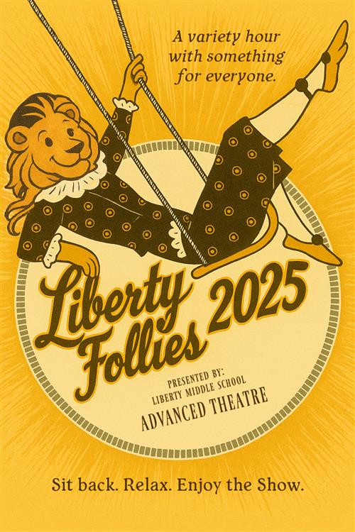 20s style lion swinging on a swing over title. (Liberty Follies 2025. A variety hour with something for everyone.)